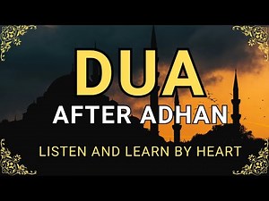 Dua For After Adhan | Adhan Dua in Arabic | Dua of Adhaan with English Translation & Transliteration