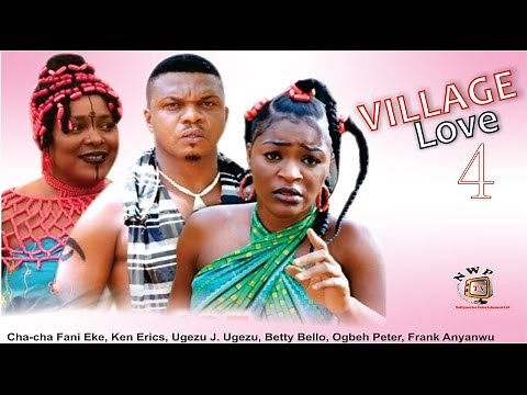 Village Love Season 4 - 2015 Latest Nigerian Nollywood Movie