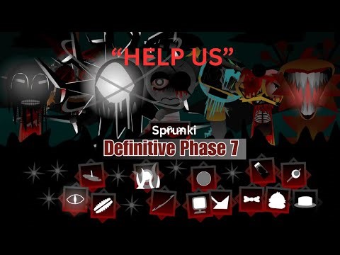 "HELP US" - OLD SPRUNKI PHASE 7 DEFINITIVE MIX (READ DESC)