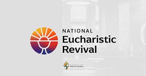 National Eucharistic Revival 2022 -2025