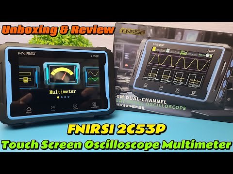 Fnirsi 2C53P Touch Screen Digital Oscilloscope Multimeter Unboxing and Review
