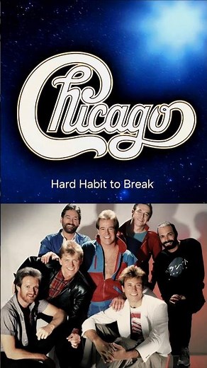Chicago . Hard Habit to Break