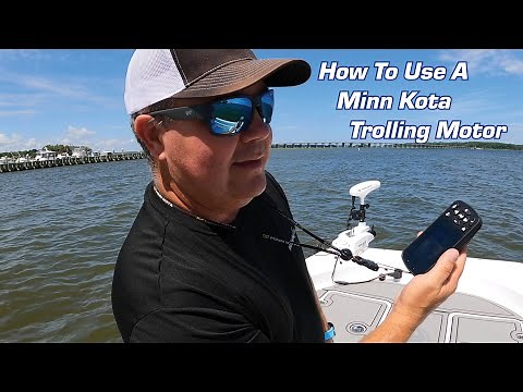How To Use A Minn Kota Trolling Motor - Deploy, Run, Spot Lock, Stow