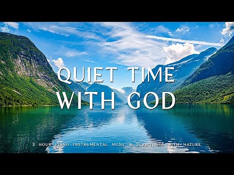 Quiet Time With God : Instrumental Worship, Meditation & Prayer Music with Nature 🌿CHRISTIAN piano