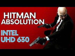 Hitman Absolution On Low End Pc Without Graphics Card | UHD 630