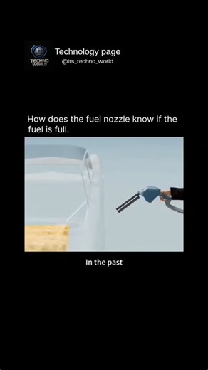 It's Techno World | How does the fuel nozzle know when the tank is full? 🤔 Gas stations used to have an awkward problem: they needed a clever way to stop fuel... | Instagram