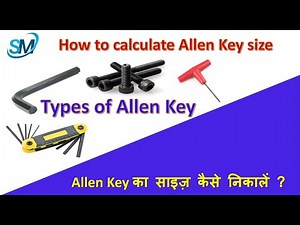 Allen Key | Allen Bolt key size calculation Formula | Types of Allen key | Allen Key use | In Hindi