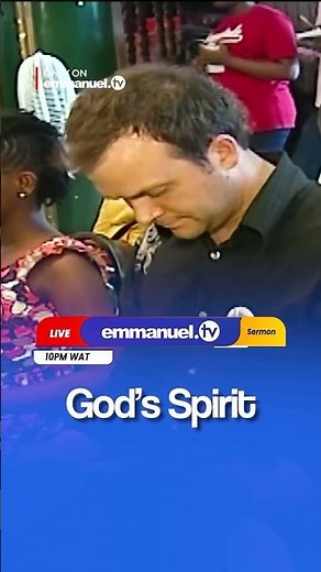 GOD’S SPIRIT — Watch now on Emmanuel TV!