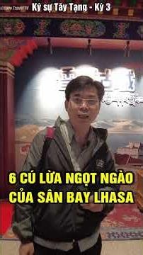 6 SWEET DECEPTIONS AT LHASA AIRPORT - A Bizarre Tibet Travelogue - Part 3