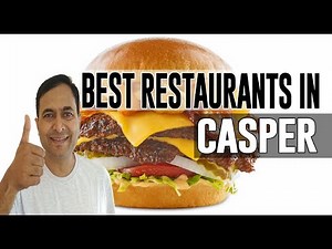 Best Restaurants & Places to Eat in Casper, Wyoming WY