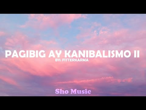fitterkarma - Pag ibig ay Kanibalismo II (Lyrics Video)
