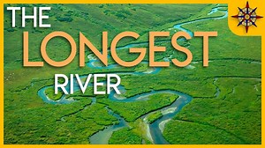 What's the Longest River on Earth