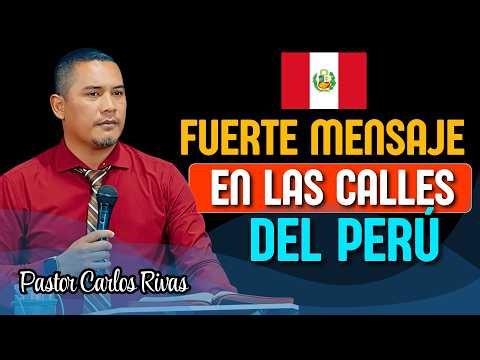 From the streets of Peru - Pastor Carlos Rivas