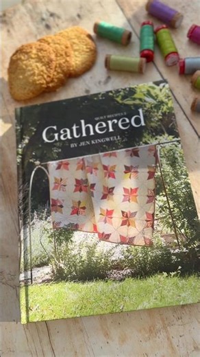 Unboxing Gathered by Jen Kingwell - the book every quilter needs! #quilters