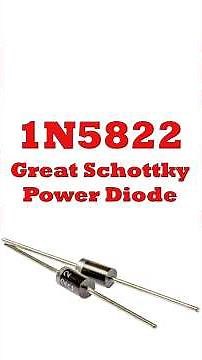 1N5822 Schottky Diode Explained in 90s