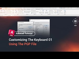 AutoCAD – Customizing The Keyboard 01 - Using The PGP File