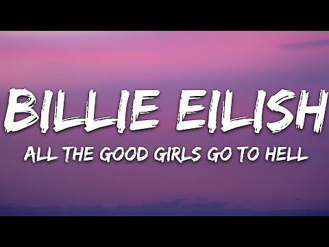 Billie Eilish - all the good girls go to hell (Lyrics)