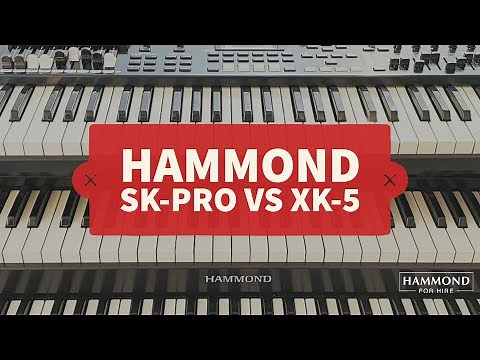 New Hammond SK-Pro vs Hammond XK-5