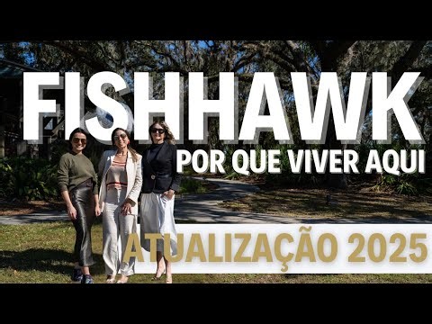 🔑 *Why Live in Fishhawk? Great option in Tampa Bay for Brazilians*