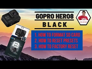 GOPRO HERO 8 BLACK: HOW TO RESET PRESETS AND FACTORY RESET AND FORMAT SD CARD FOR BEGINNERS