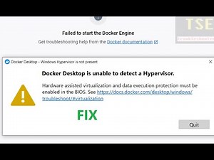 How to Fix Failed to start the Docker Engine. Docker Desktop is unable to detect a Hypervisor