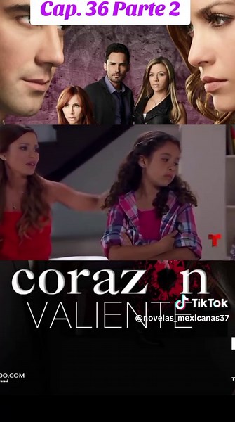 Corazón Valiente: Capítulo 36 Parte 2 Resumen