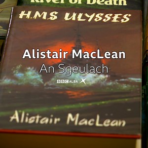Alistair MacLean - the Gaelic-speaking international bestselling author. A’ dèanamh luaidh air Gàidheil 's sàr-sgrìobhaiche sgeòil gaisgeachd 📚 | BBC ALBA