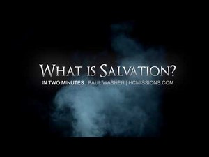 What is Salvation? - Paul Washer - I'll Be Honest