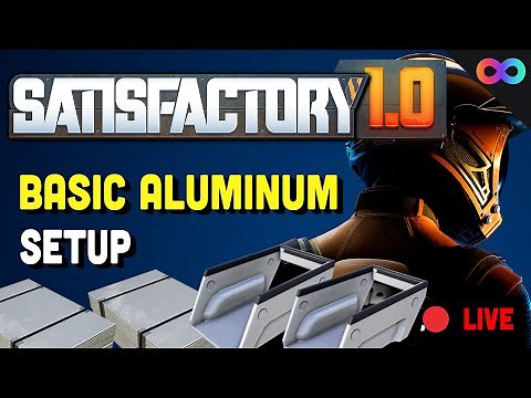 EASY Basic Aluminum Setup!!!! | Satisfactory 1.0