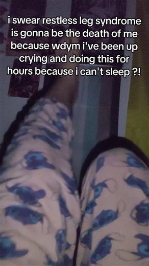 and it's the same thing EVERY night, i'm so done #restlesslegsyndrome #rls #tired #cantsleep #fyyyyyyyyyyyyyyyyyyy🦋