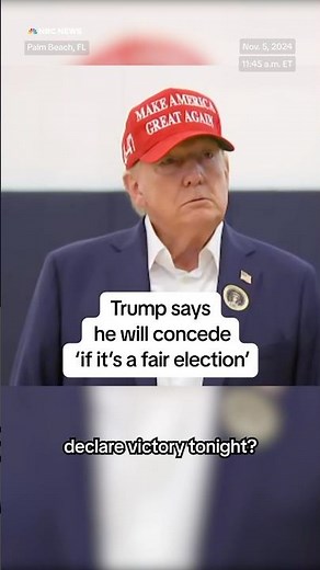 Donald Trump says he will concede the #election to Kamala Harris "if it's a fair election."