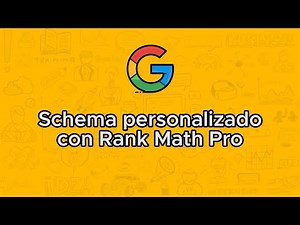 Schema (datos estructurados) personalizado e individual en WordPress con Rank Math Pro