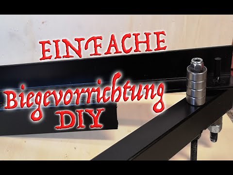Einfache Biegevorrichtung selber bauen DIY