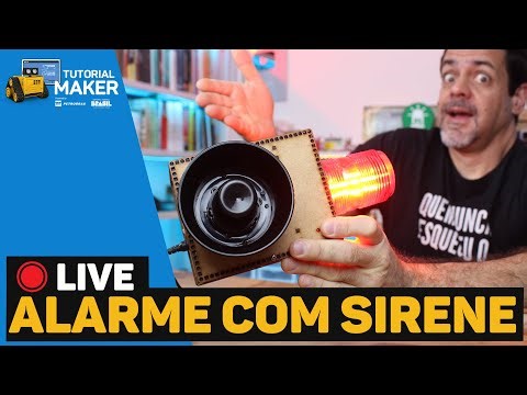 LIVE: Projeto do Dispositivo de Alarme Remoto - Tutorial de Montagem #TutorialMaker