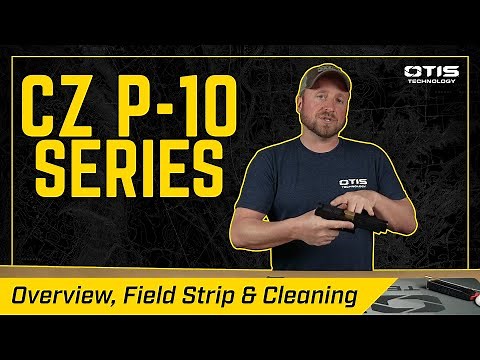 CZ P-10 Series | Overview, Field Strip & Cleaning