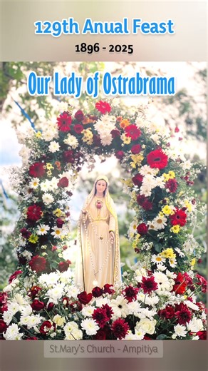 129th Anual Feast St. Mary's Church, Ampitiya #Our Lady of Ostrabrama