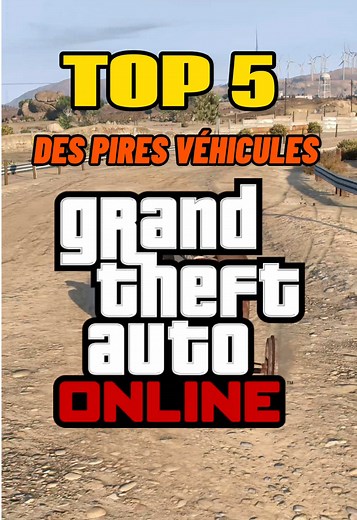 TOP 5 PIRE VÉHICULES SUR GTA V