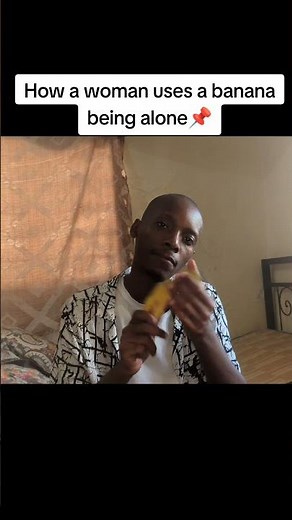 How a woman uses a banana being alone📌