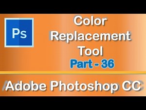 Color Replacement Tool - Adobe Photoshop CC 2019