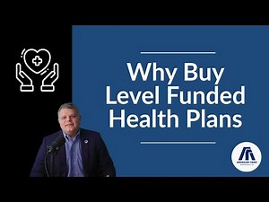 Why buy Level-Funded Health Plans (Broker Step-by-Step questions + value explained vs fully insured)