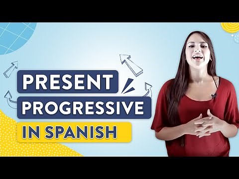 Present Progressive: Spanish Lesson #10