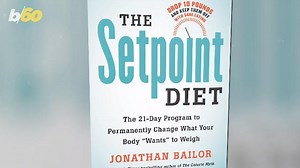 Is the ‘Setpoint Diet’ the Key to Keeping Weight Off For Good?