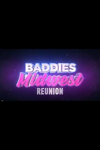 Baddies Midwest Reunion (2025) - TV Show