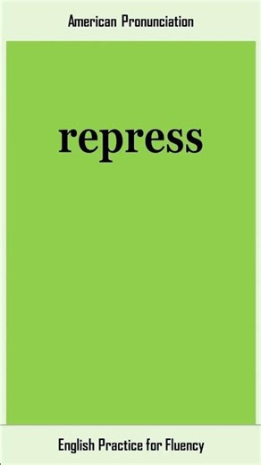 repress, How to Say or Pronounce REPRESS in American, British English, Pronunciation