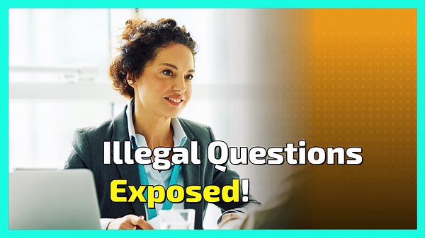 5 Illegal Job Interview Questions HR Should Never Ask - And How to Respond