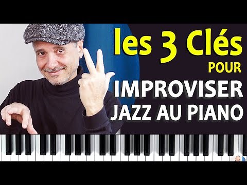 How to improvise jazz on the piano well: the 3 tips to know absolutely