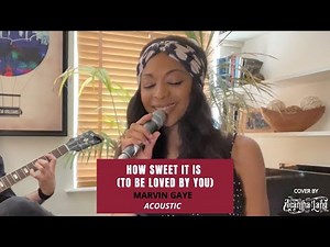 How Sweet It is (To Be Loved By You) - Marvin Gaye (Acoustic Cover by Acantha Lang)