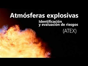 Curso de Atmósferas explosivas: identificación y evaluación de riesgos (ATEX)
