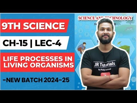 9th Science | Chapter 15 | Life Processes in Living Organisms | Lecture 4 | JR Tutorials |
