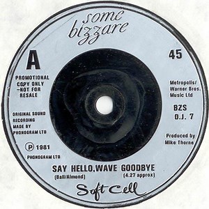 Soft Cell - Say Hello, Wave Goodbye